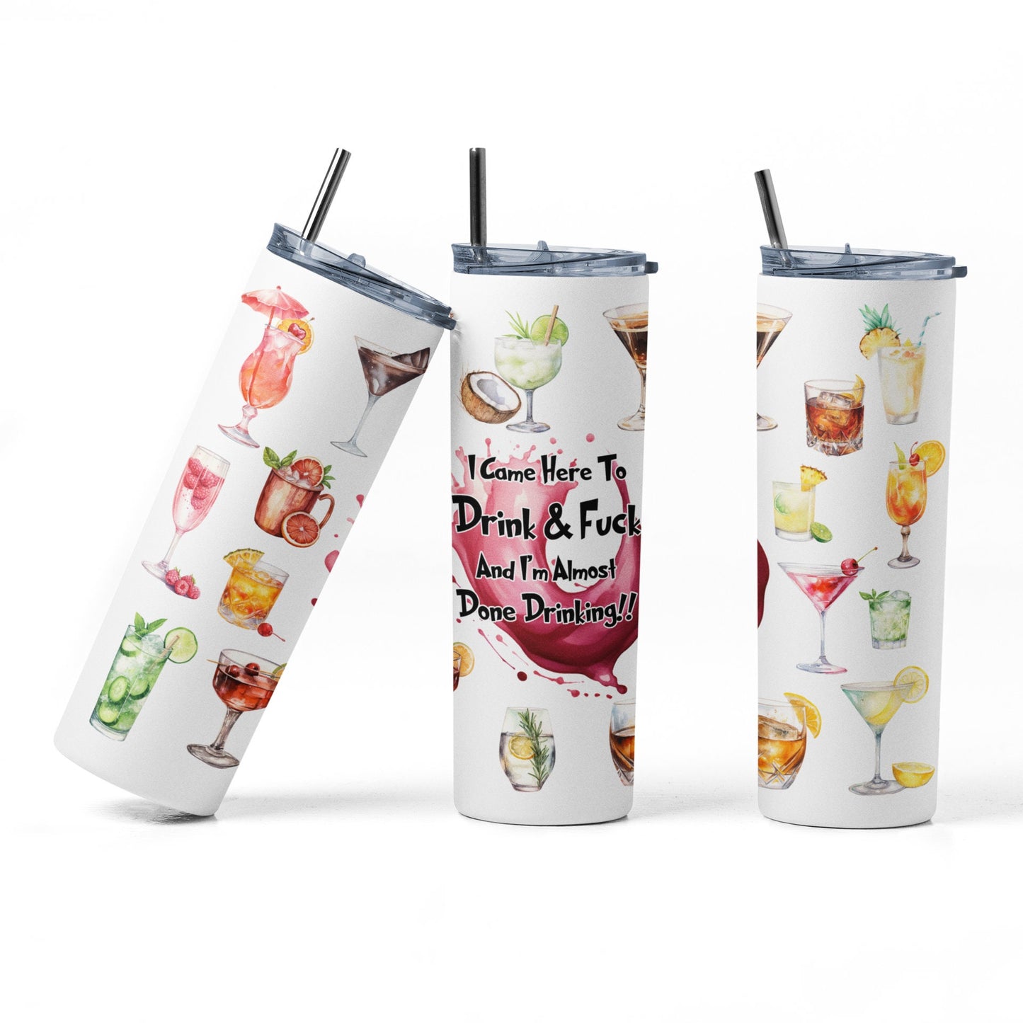 I Came Here To Drink & Fuck Cocktail Tumbler, 20 oz Skinny Sublimated Cup, Drinking Party Accessory, Cocktail Lover Gift, Gag Gift