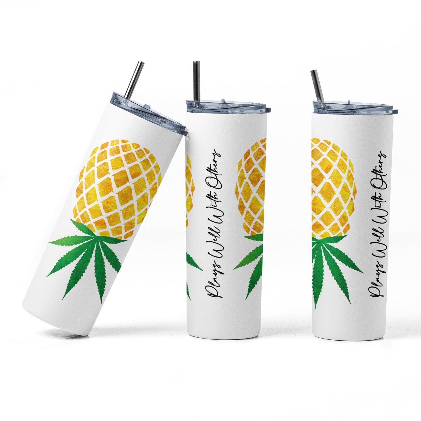 Weed Upside Down Pineapple Tumbler - 420 Plays Well With Others Lifestyle Gift