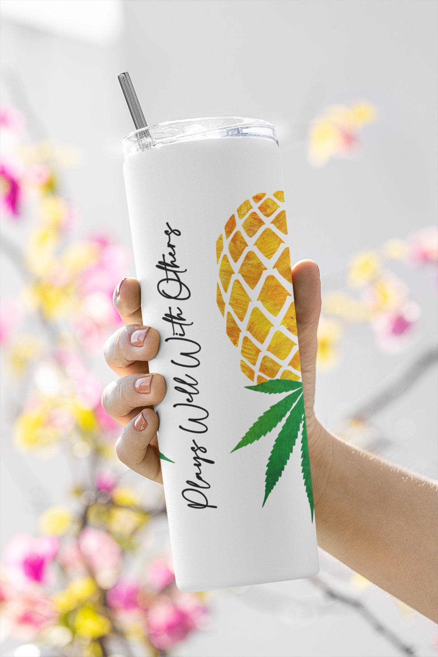 Weed Upside Down Pineapple Tumbler - 420 Plays Well With Others Lifestyle Gift