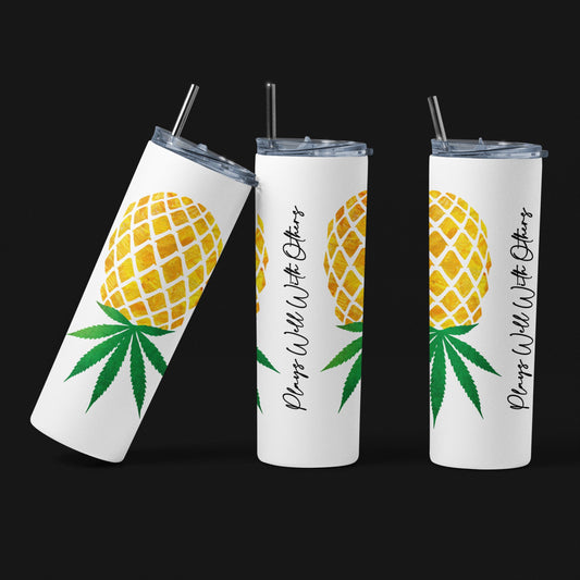 Weed Upside Down Pineapple Glow Tumbler - 420 Plays Well With Others Lifestyle Gift