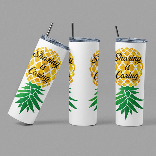 Sharing is Caring Upside Down Pineapple Sublimation 20 oz Skinny Tumbler, Upside Down Pineapple Cup, Sharing is Caring/Lifestyle Tumbler