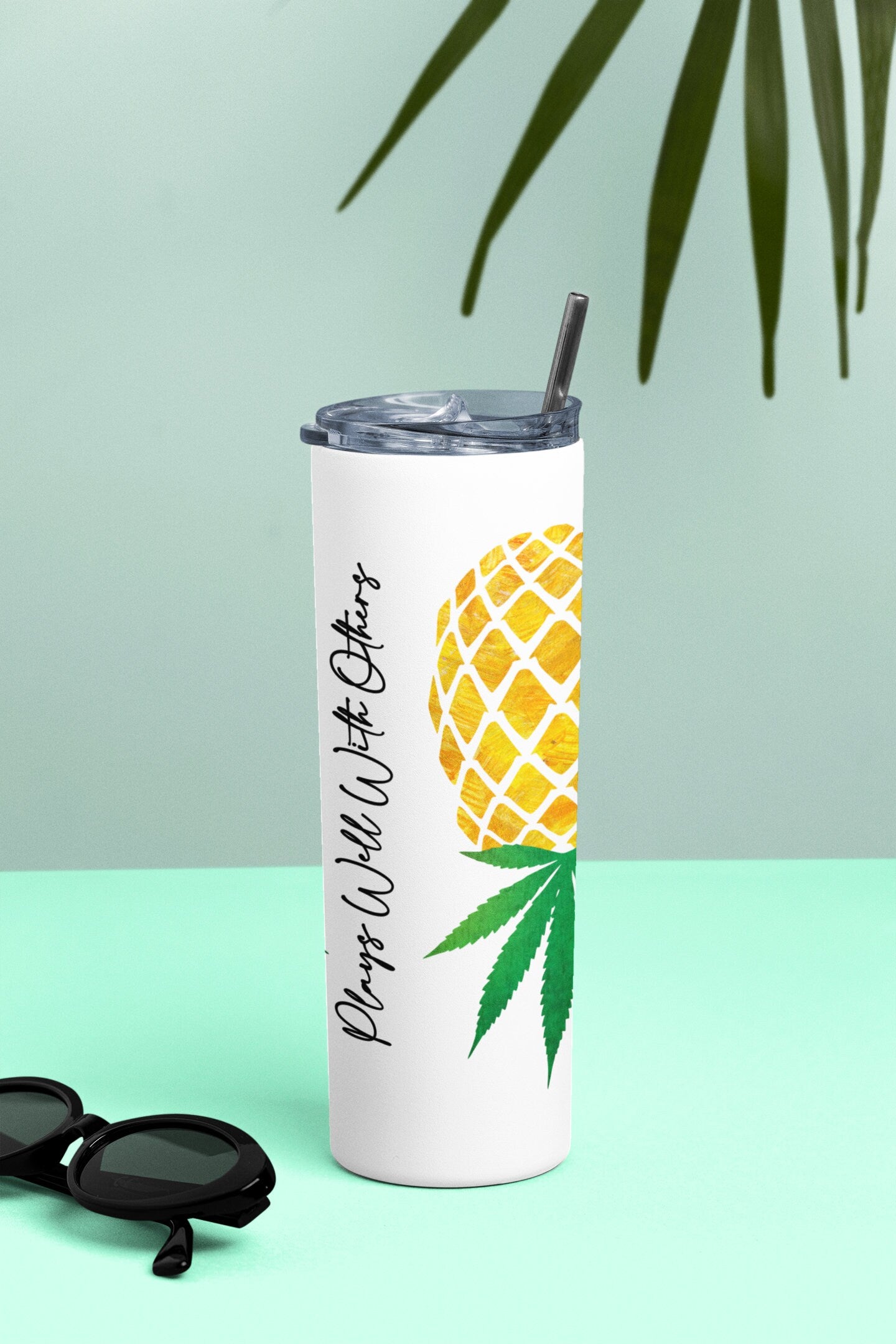 Weed Upside Down Pineapple Glow Tumbler - 420 Plays Well With Others Lifestyle Gift