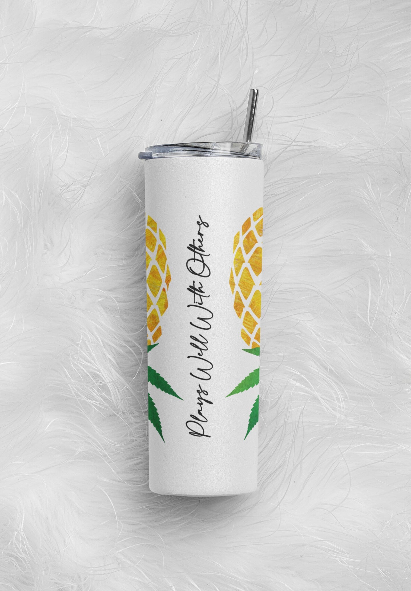 Weed Upside Down Pineapple Glow Tumbler - 420 Plays Well With Others Lifestyle Gift